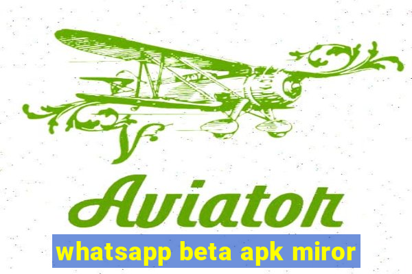 whatsapp beta apk miror